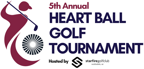 5th Annual Heart Ball Golf Tournament Hosted by Starfire Golf Club of Scottsdale Arizona